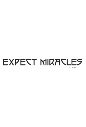 Expect Miracles Epigram